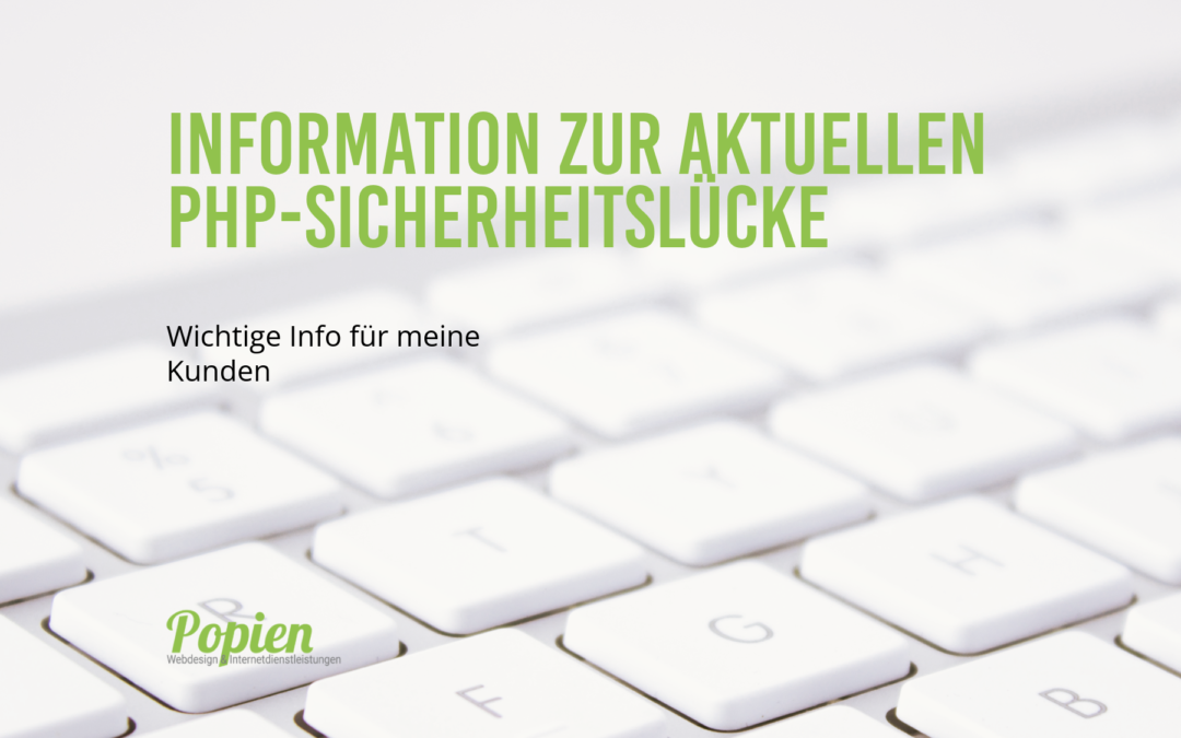 Information zur aktuellen PHP-Sicherheitslücke – Popien Webdesign